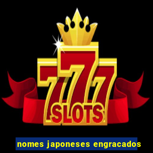 nomes japoneses engracados